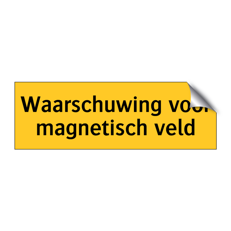 Waarschuwing voor magnetisch veld & Waarschuwing voor magnetisch veld