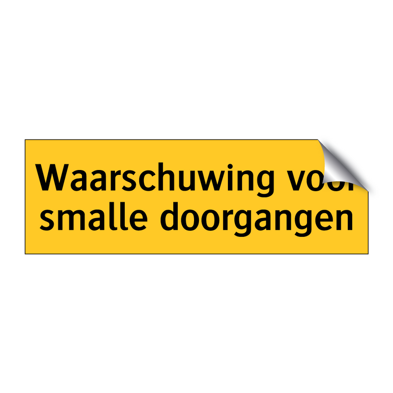 Waarschuwing voor smalle doorgangen & Waarschuwing voor smalle doorgangen