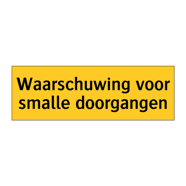 Waarschuwing voor smalle doorgangen & Waarschuwing voor smalle doorgangen