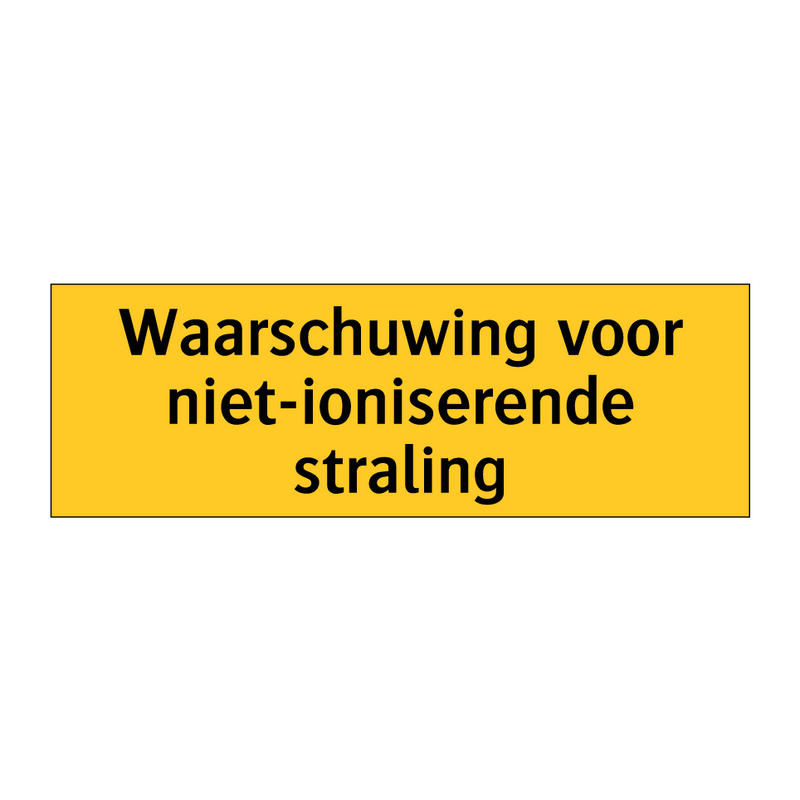 Waarschuwing voor niet-ioniserende straling & Waarschuwing voor niet-ioniserende straling