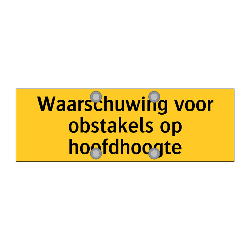 Waarschuwing voor obstakels op hoofdhoogte & Waarschuwing voor obstakels op hoofdhoogte