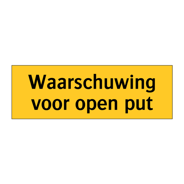 Waarschuwing voor open put & Waarschuwing voor open put & Waarschuwing voor open put