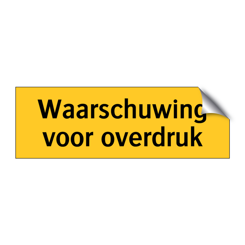 Waarschuwing voor overdruk & Waarschuwing voor overdruk & Waarschuwing voor overdruk