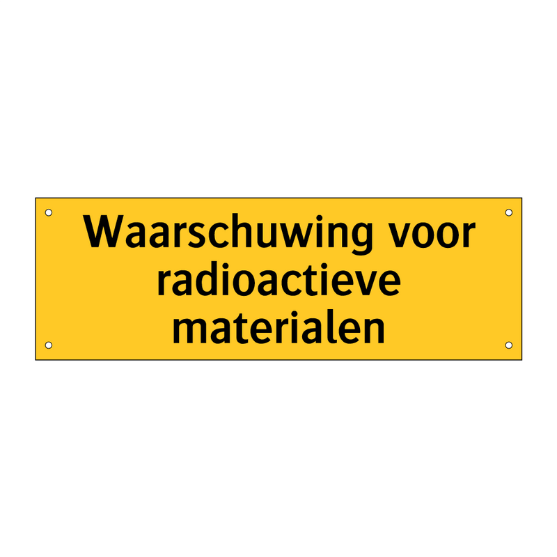 Waarschuwing voor radioactieve materialen & Waarschuwing voor radioactieve materialen