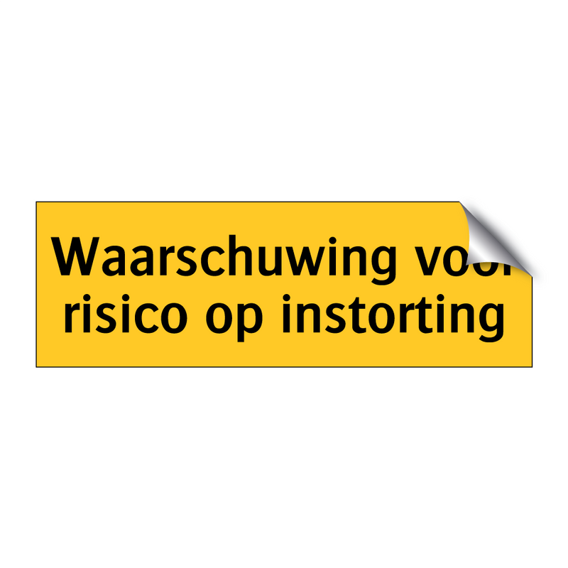 Waarschuwing voor risico op instorting & Waarschuwing voor risico op instorting