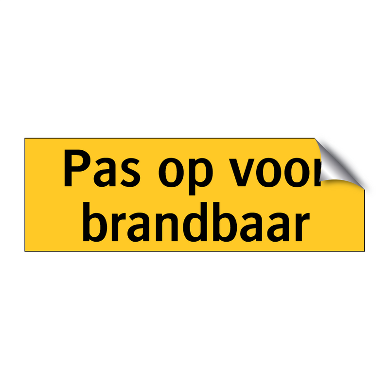 Pas op voor brandbaar & Pas op voor brandbaar & Pas op voor brandbaar & Pas op voor brandbaar