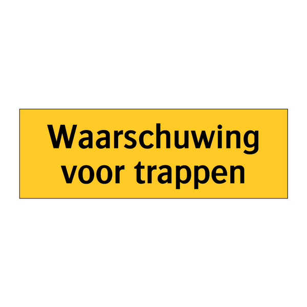 Waarschuwing voor trappen & Waarschuwing voor trappen & Waarschuwing voor trappen