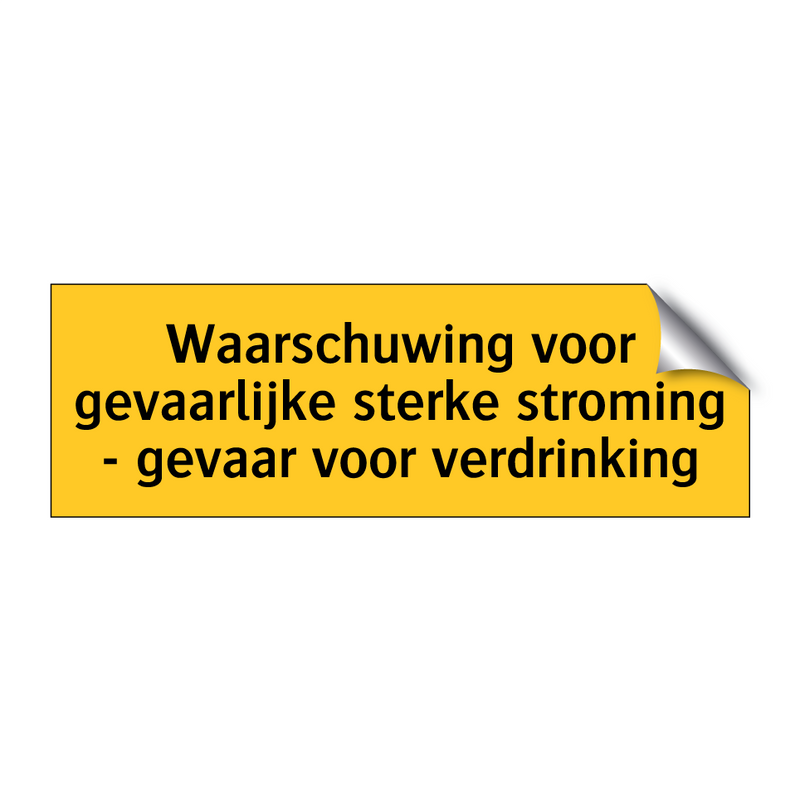 Waarschuwing voor gevaarlijke sterke stroming - gevaar /.../