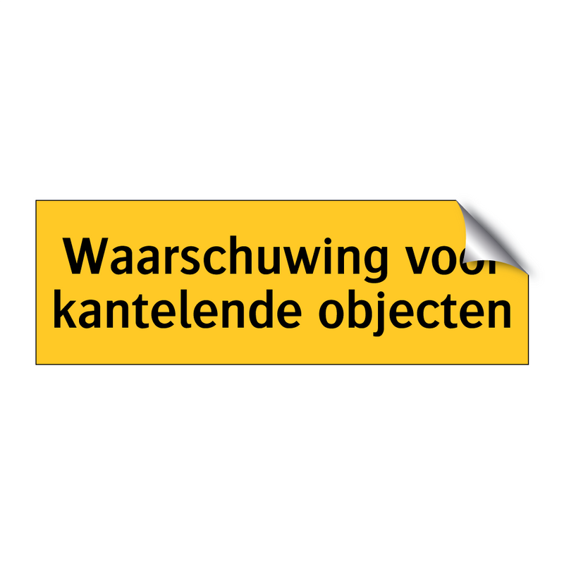 Waarschuwing voor kantelende objecten & Waarschuwing voor kantelende objecten