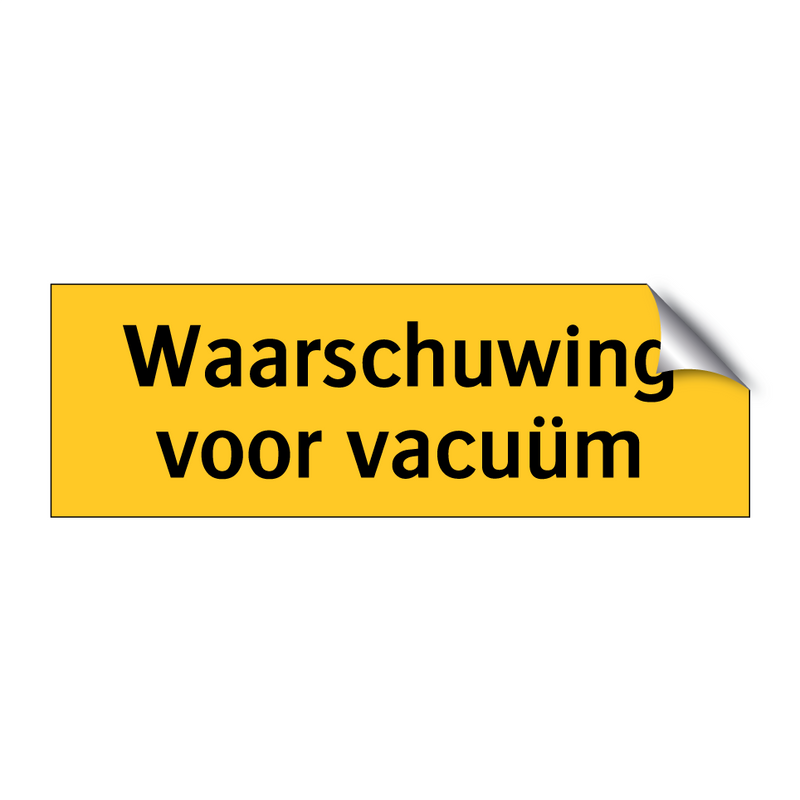 Waarschuwing voor vacuüm & Waarschuwing voor vacuüm & Waarschuwing voor vacuüm