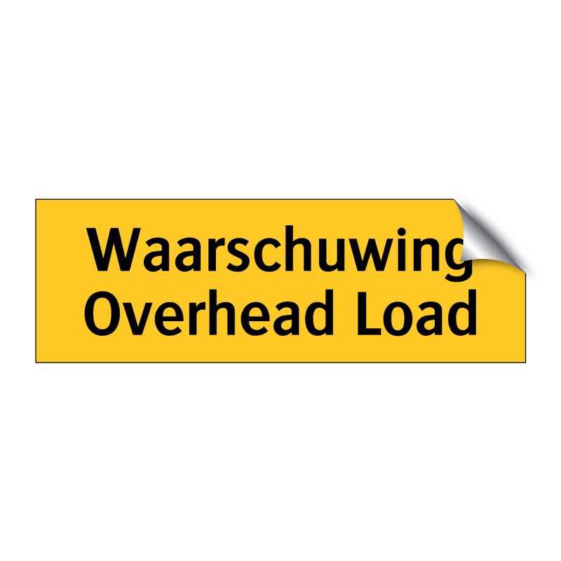 Waarschuwing Overhead Load & Waarschuwing Overhead Load & Waarschuwing Overhead Load