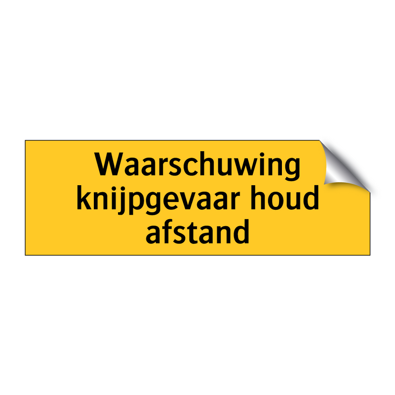 Waarschuwing knijpgevaar houd afstand & Waarschuwing knijpgevaar houd afstand