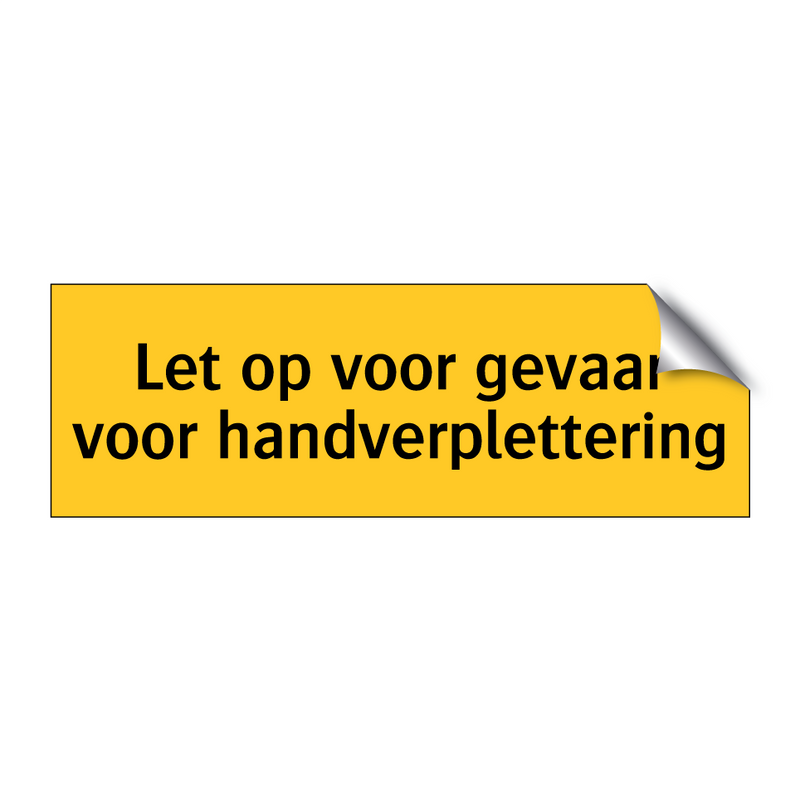 Let op voor gevaar voor handverplettering & Let op voor gevaar voor handverplettering