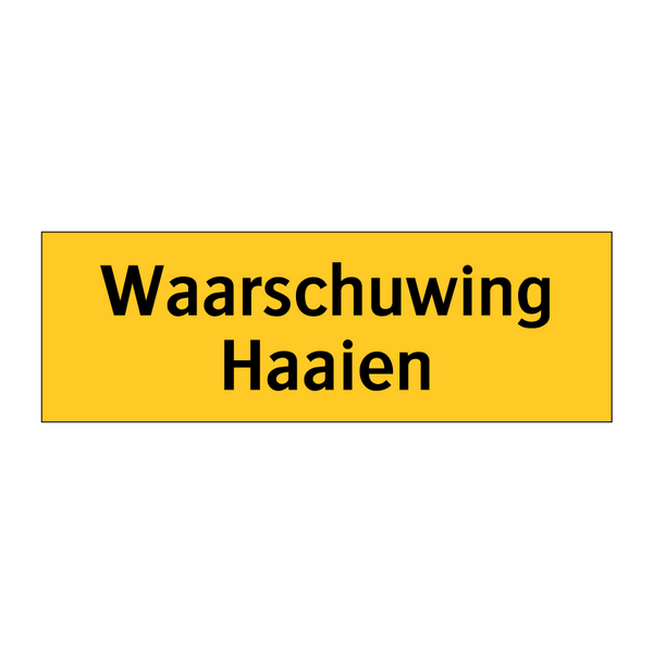 Waarschuwing Haaien & Waarschuwing Haaien & Waarschuwing Haaien & Waarschuwing Haaien