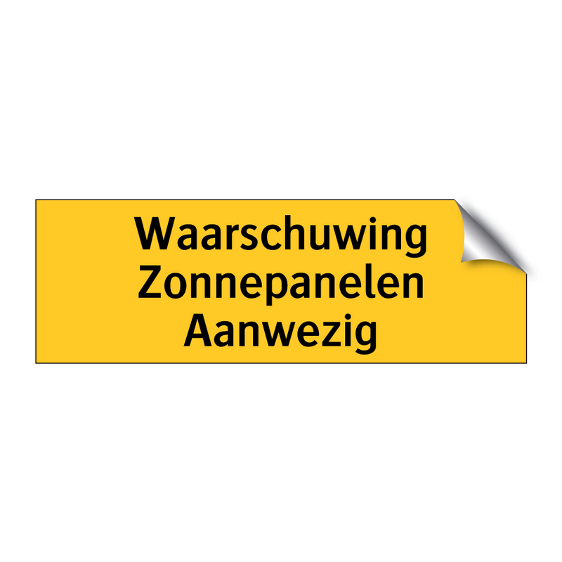 Waarschuwing Zonnepanelen Aanwezig & Waarschuwing Zonnepanelen Aanwezig