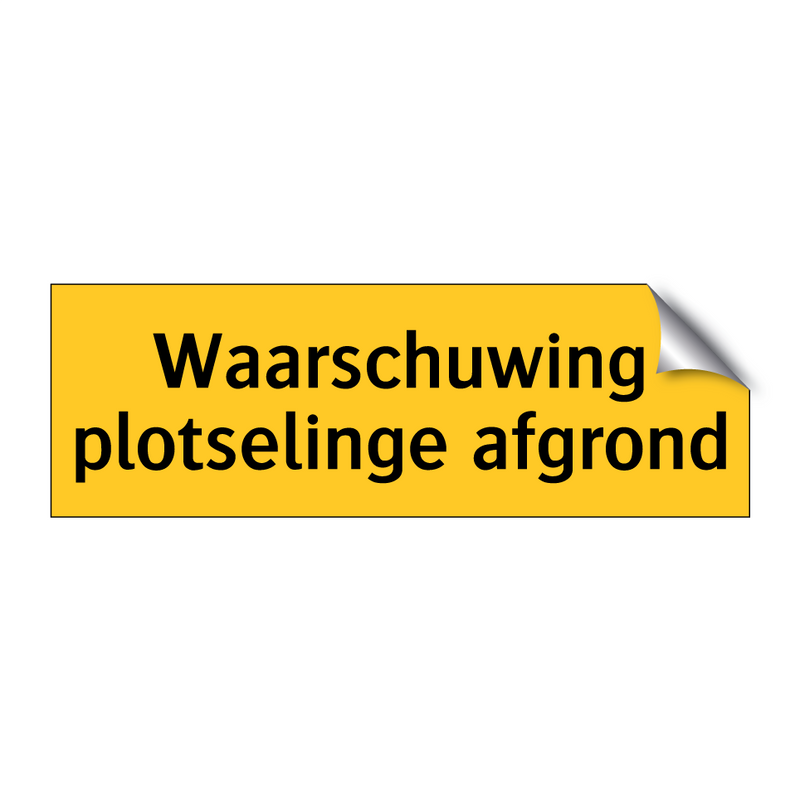 Waarschuwing plotselinge afgrond & Waarschuwing plotselinge afgrond