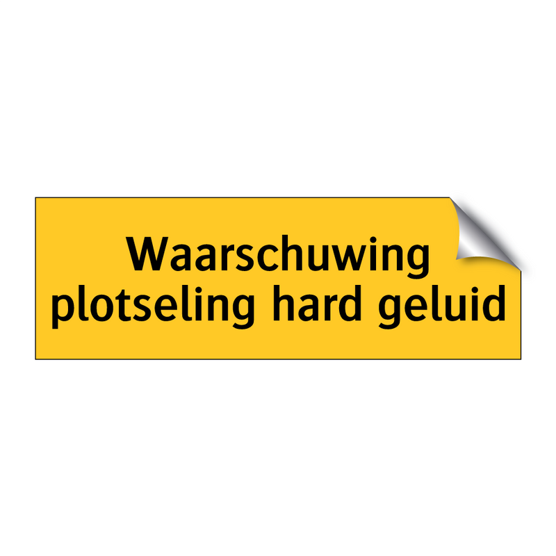 Waarschuwing plotseling hard geluid & Waarschuwing plotseling hard geluid