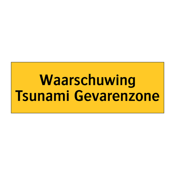 Waarschuwing Tsunami Gevarenzone & Waarschuwing Tsunami Gevarenzone