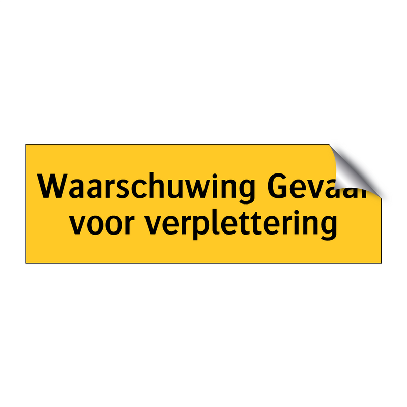 Waarschuwing Gevaar voor verplettering & Waarschuwing Gevaar voor verplettering