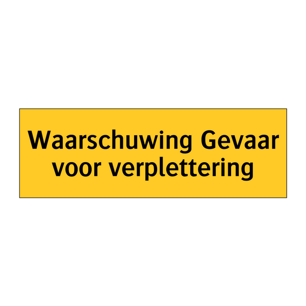 Waarschuwing Gevaar voor verplettering & Waarschuwing Gevaar voor verplettering