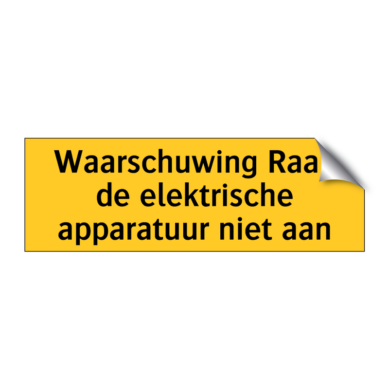 Waarschuwing Raak de elektrische apparatuur niet aan