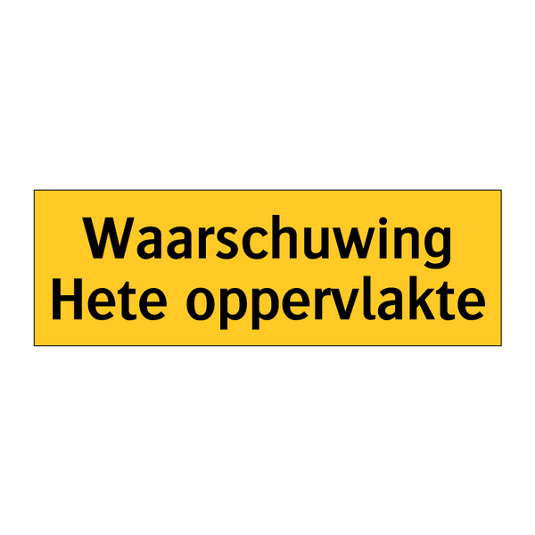 Waarschuwing Hete oppervlakte & Waarschuwing Hete oppervlakte & Waarschuwing Hete oppervlakte