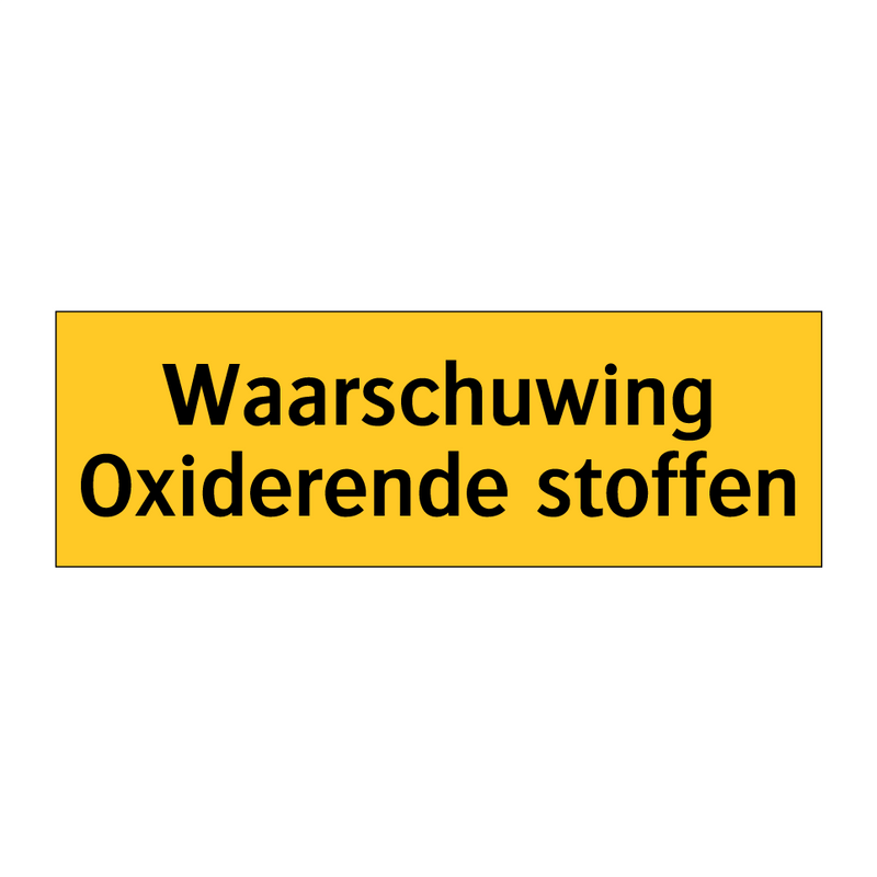 Waarschuwing Oxiderende stoffen & Waarschuwing Oxiderende stoffen & Waarschuwing Oxiderende stoffen