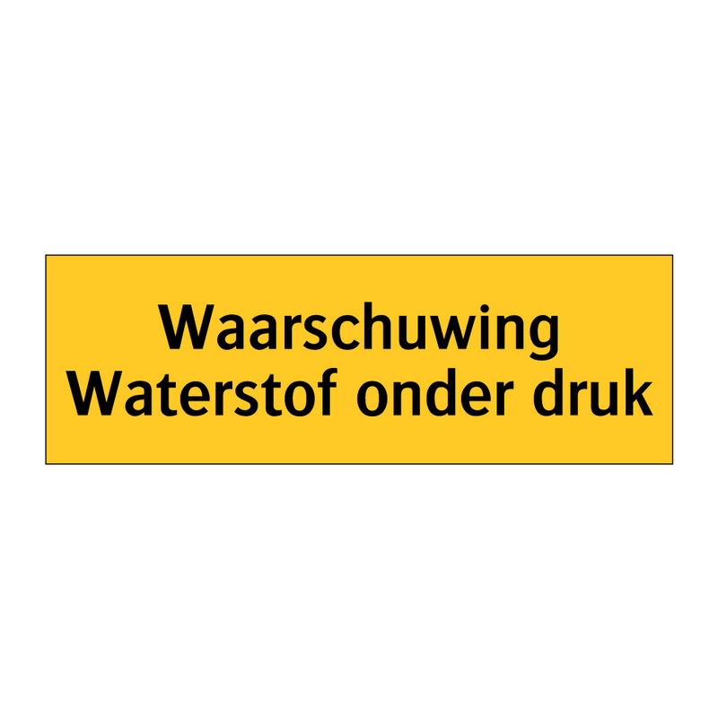 Waarschuwing Waterstof onder druk & Waarschuwing Waterstof onder druk