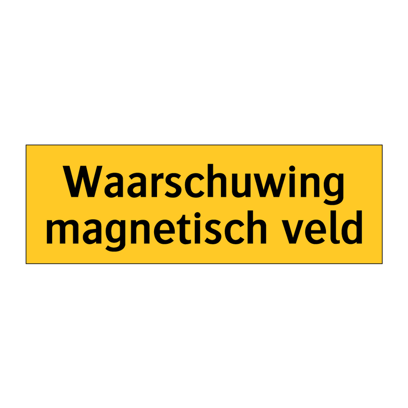 Waarschuwing magnetisch veld & Waarschuwing magnetisch veld & Waarschuwing magnetisch veld