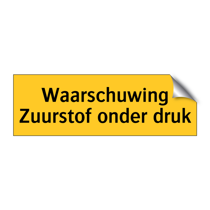 Waarschuwing Zuurstof onder druk & Waarschuwing Zuurstof onder druk