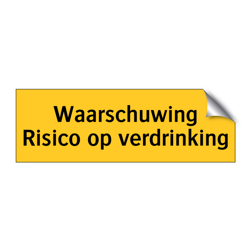 Waarschuwing Risico op verdrinking & Waarschuwing Risico op verdrinking