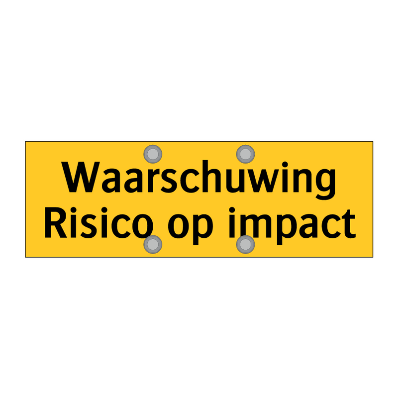 Waarschuwing Risico op impact & Waarschuwing Risico op impact & Waarschuwing Risico op impact