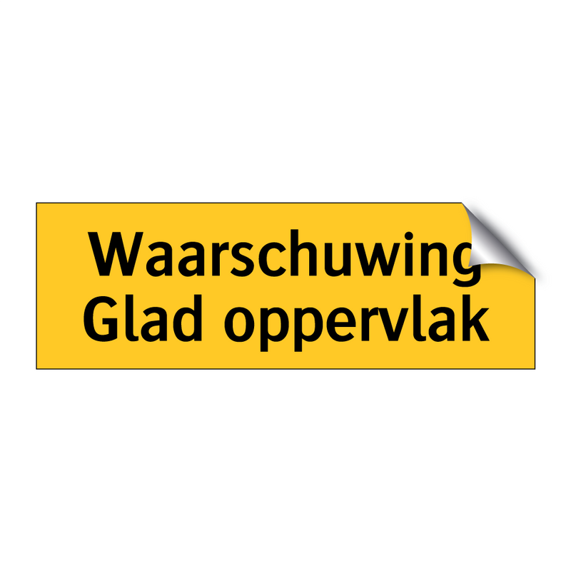 Waarschuwing Glad oppervlak & Waarschuwing Glad oppervlak & Waarschuwing Glad oppervlak