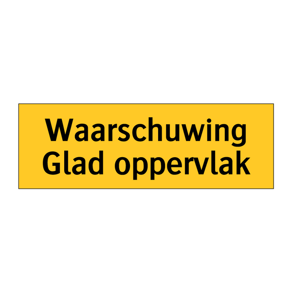 Waarschuwing Glad oppervlak & Waarschuwing Glad oppervlak & Waarschuwing Glad oppervlak