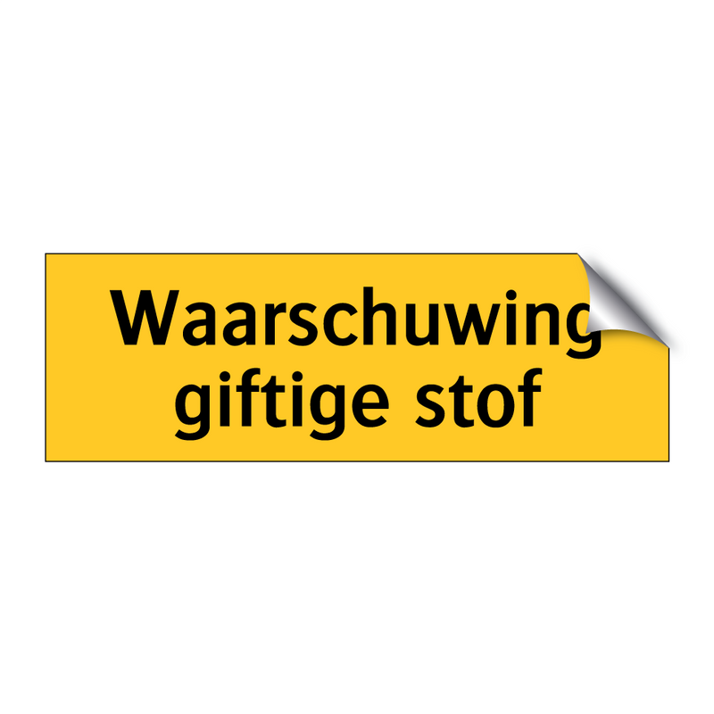 Waarschuwing giftige stof & Waarschuwing giftige stof & Waarschuwing giftige stof