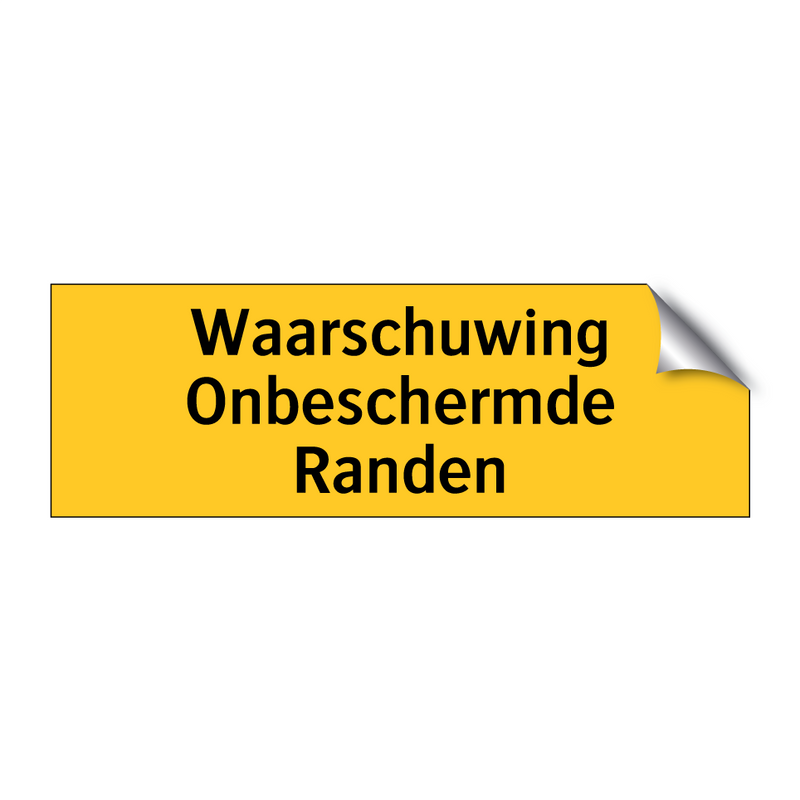 Waarschuwing Onbeschermde Randen & Waarschuwing Onbeschermde Randen