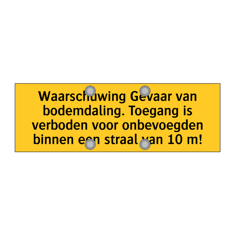 Waarschuwing Gevaar van bodemdaling. Toegang is /.../