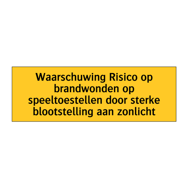 Waarschuwing Risico op brandwonden op speeltoestellen /.../