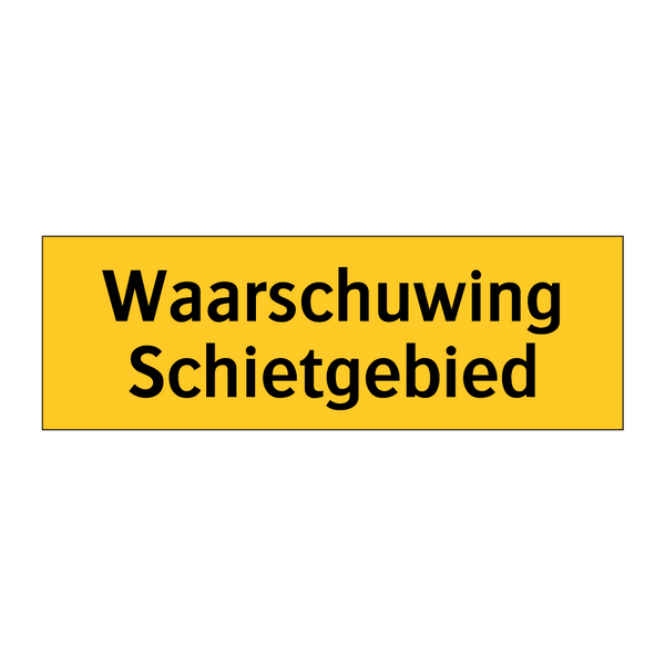 Waarschuwing Schietgebied & Waarschuwing Schietgebied & Waarschuwing Schietgebied