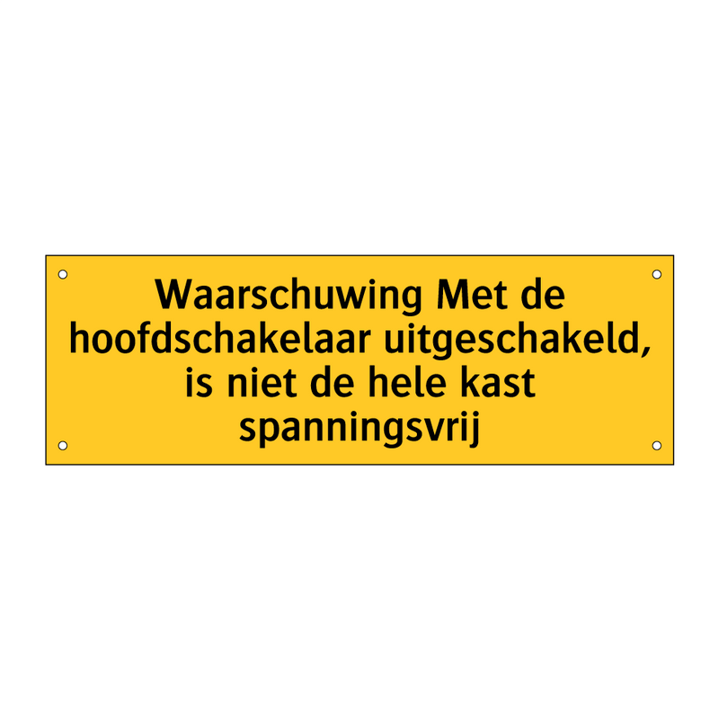 Waarschuwing Met de hoofdschakelaar uitgeschakeld, is /.../