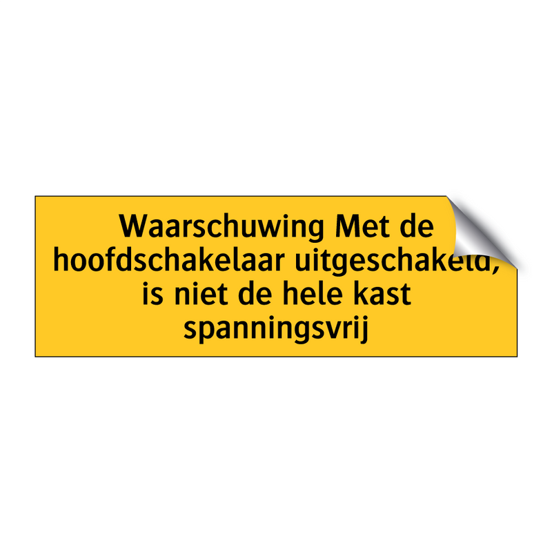 Waarschuwing Met de hoofdschakelaar uitgeschakeld, is /.../