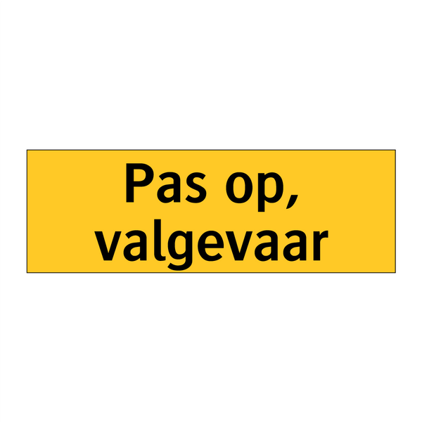 Pas op, valgevaar & Pas op, valgevaar & Pas op, valgevaar & Pas op, valgevaar & Pas op, valgevaar