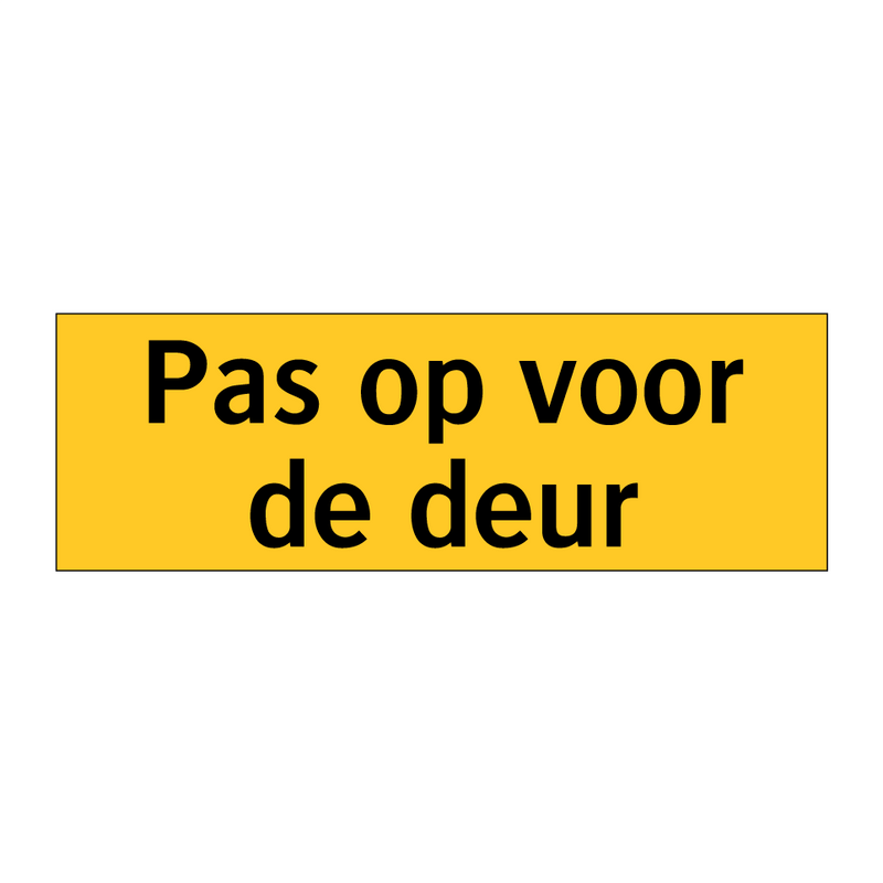 Pas op voor de deur & Pas op voor de deur & Pas op voor de deur & Pas op voor de deur