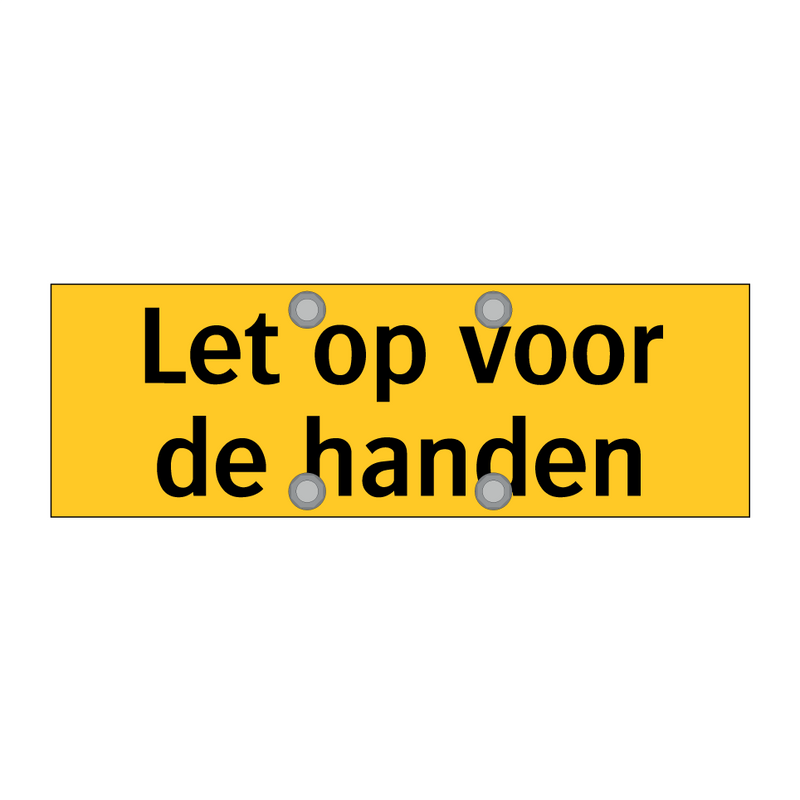 Let op voor de handen & Let op voor de handen & Let op voor de handen