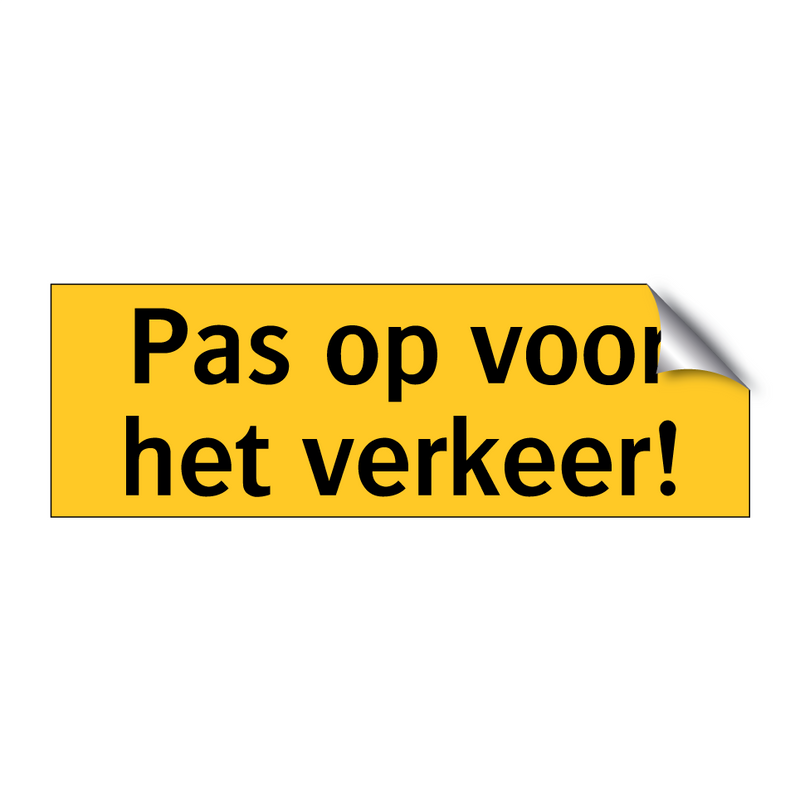 Pas op voor het verkeer! & Pas op voor het verkeer! & Pas op voor het verkeer!