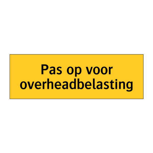 Pas op voor overheadbelasting & Pas op voor overheadbelasting & Pas op voor overheadbelasting