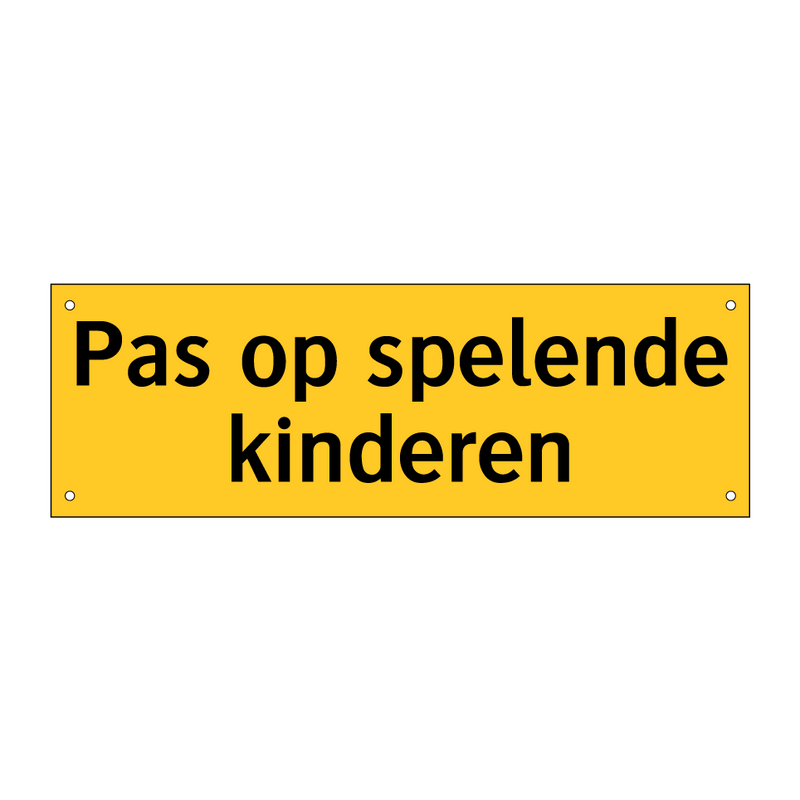 Pas op spelende kinderen & Pas op spelende kinderen & Pas op spelende kinderen