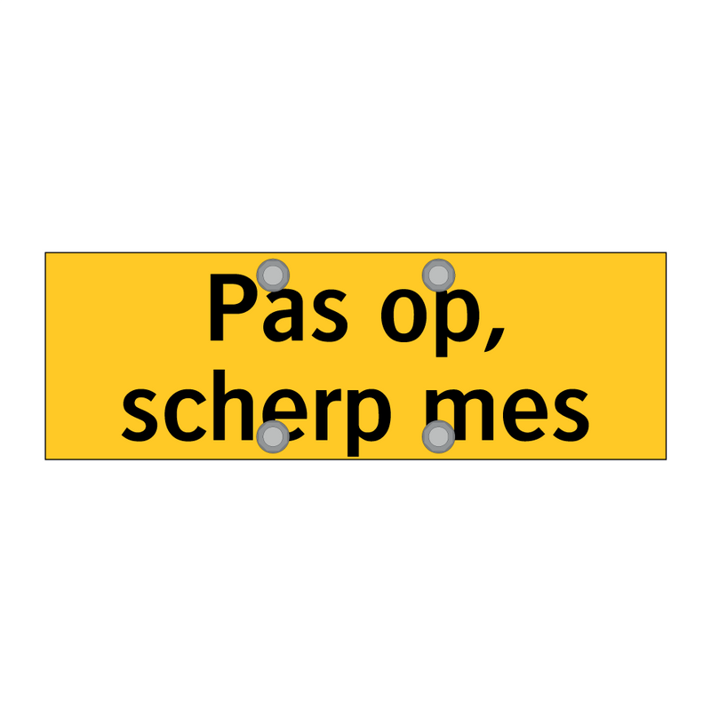 Pas op, scherp mes & Pas op, scherp mes & Pas op, scherp mes