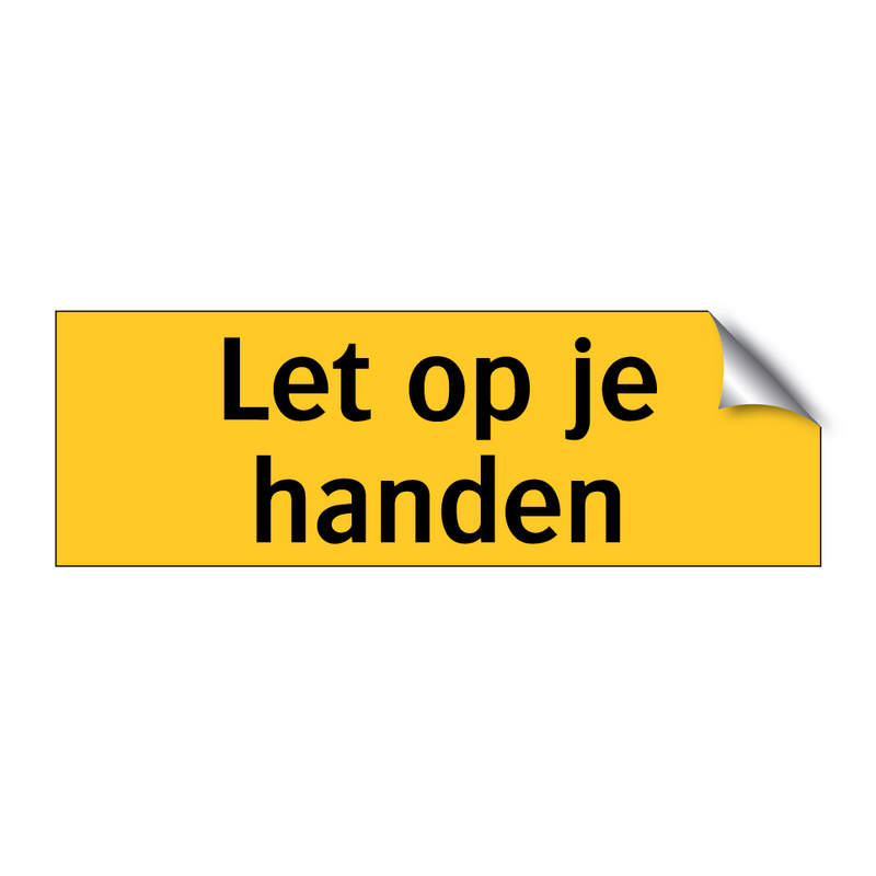 Let op je handen & Let op je handen & Let op je handen & Let op je handen