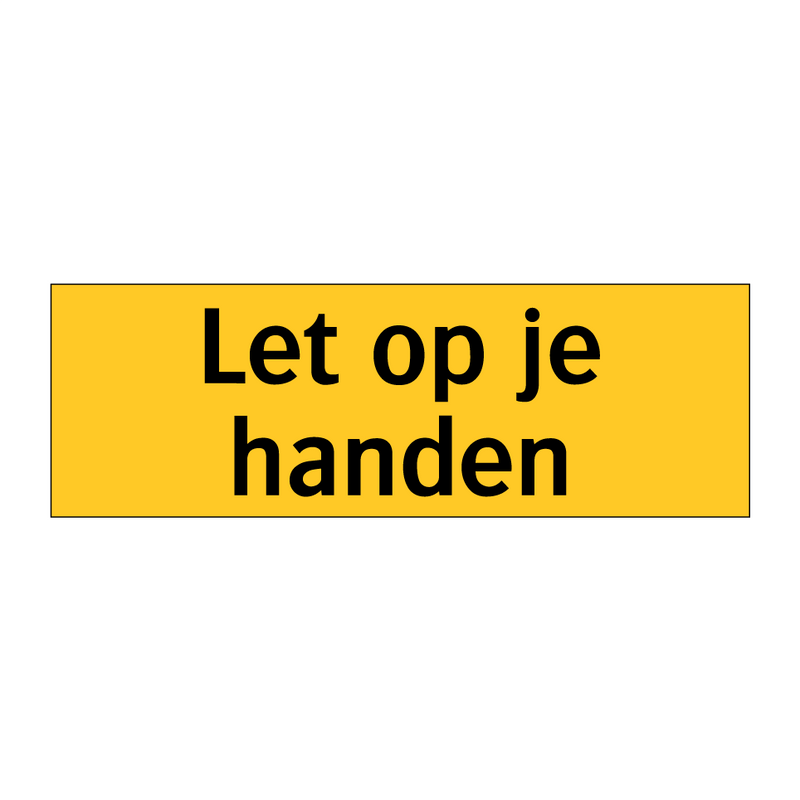 Let op je handen & Let op je handen & Let op je handen & Let op je handen & Let op je handen